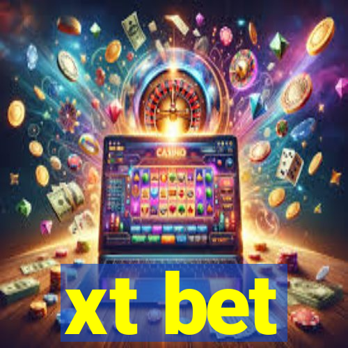 xt bet